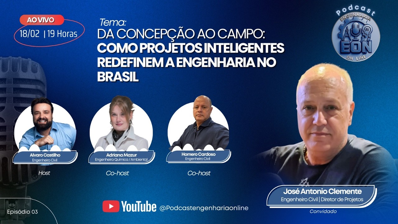 EP 03: Da concepção ao campo: como projetos inteligentes estão redefinindo a engenharia no Brasil