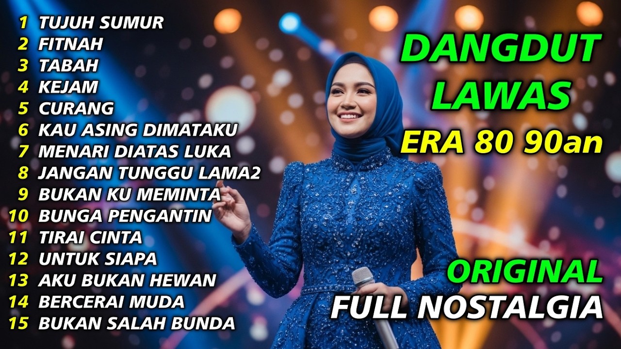 ORIGINAL - TUJUH SUMUR - KUMPULAN LAGU DANGDUT LAWAS ERA 80 90AN NOSTALGIA TEMBANG KENANGAN