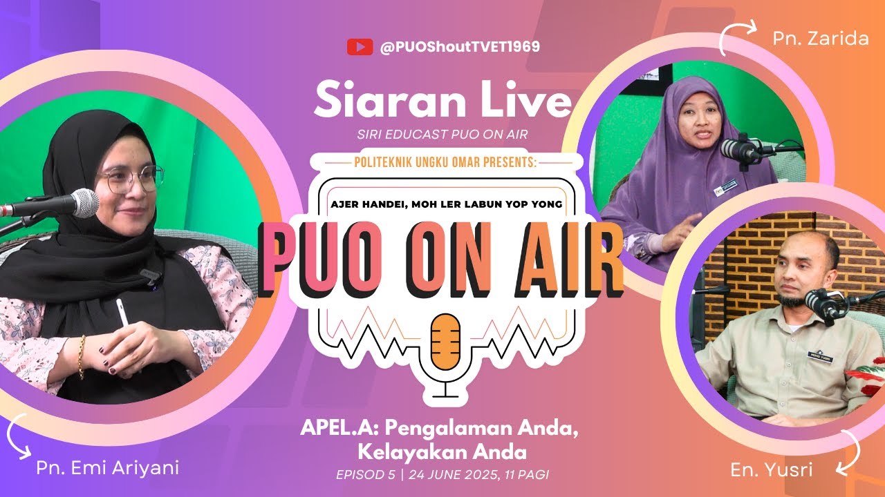 PUO ON AIR | APEL.A: PENGALAMAN ANDA, KELAYAKAN ANDA EPISOD 5