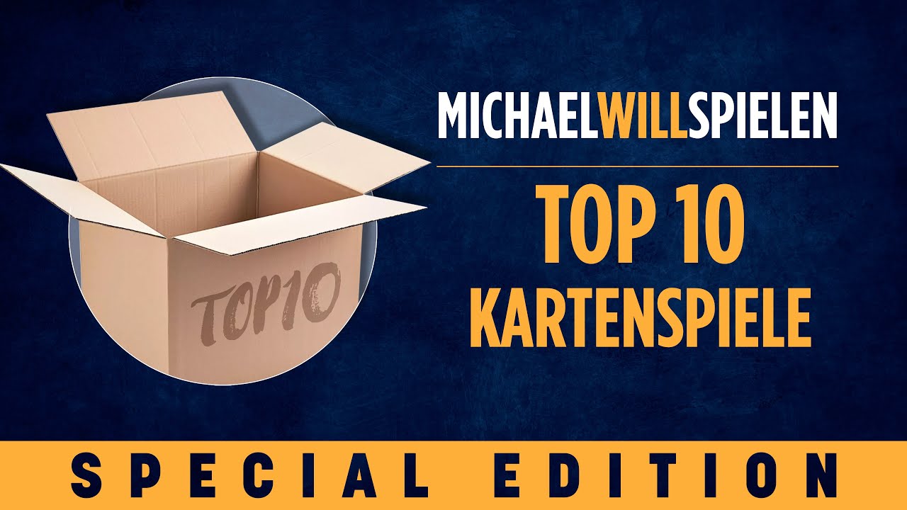 TOP 10 – KARTENSPIELE – MICHAEL WILL SPIELEN