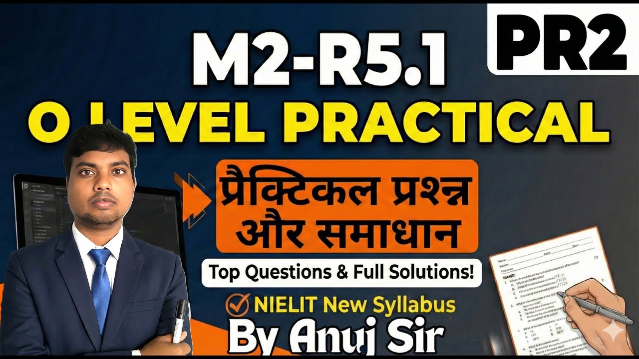PR2 O Level Practical | Web Designing | Most Important Questions | By Anuj Sir | 2026