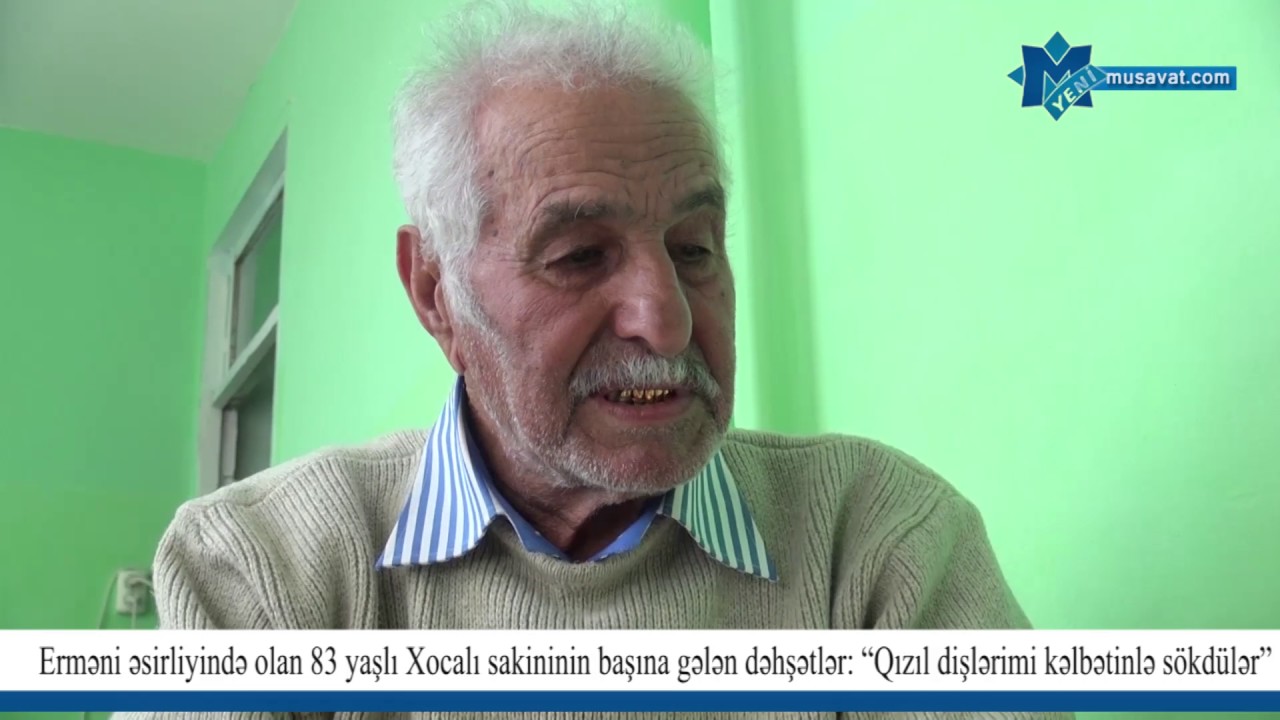 83 yaşlı Xocalı sakininin başına gələn dəhşətlər: “Qızıl dişlərimi kəlbətinlə sökdülər”