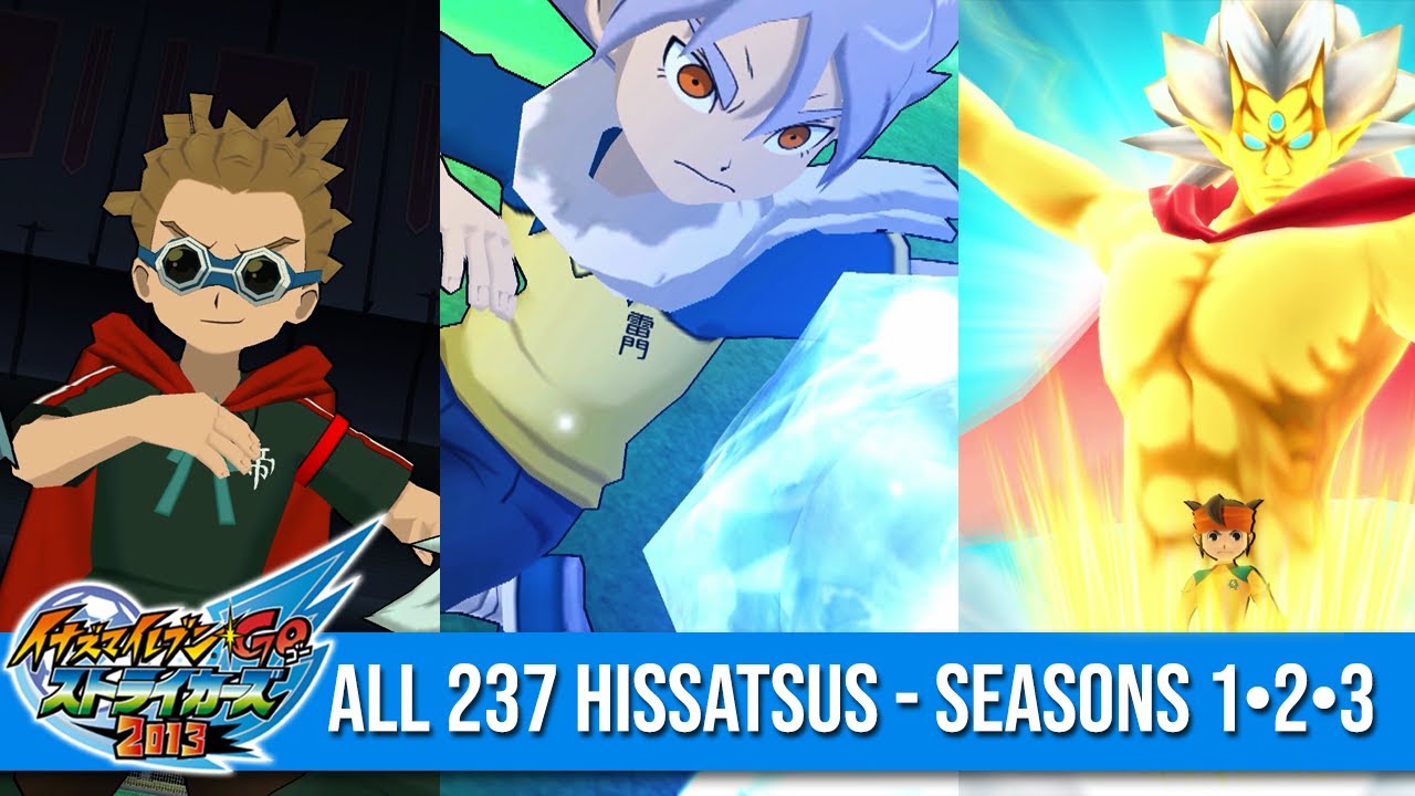 All 237 Hissatsus (Catch, Block, Dribble, Shoot) Seasons: 1•2•3 | Inazuma eleven GO Strikers 2013