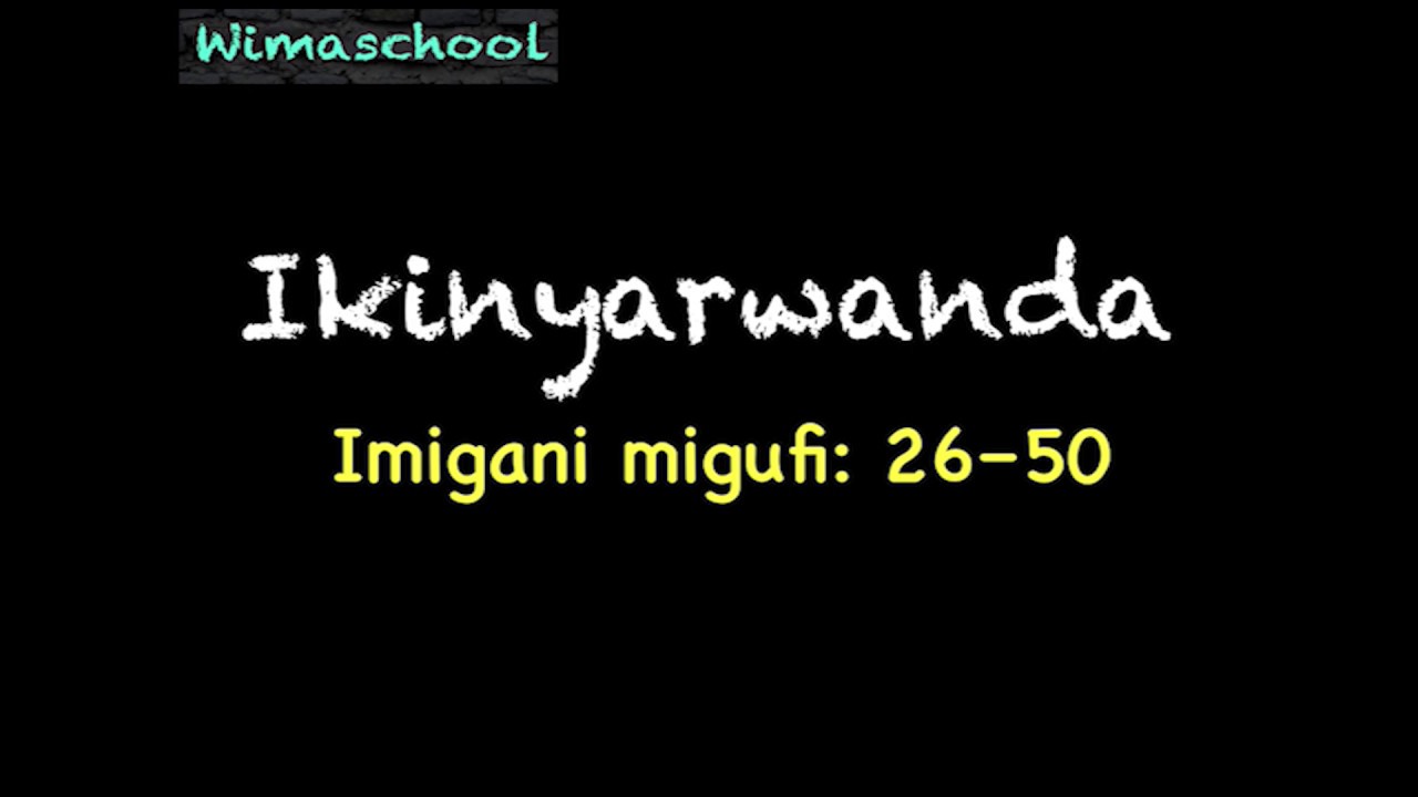 Ikinyarwanda (Imigani migufi 26 - 50): Wimaschool