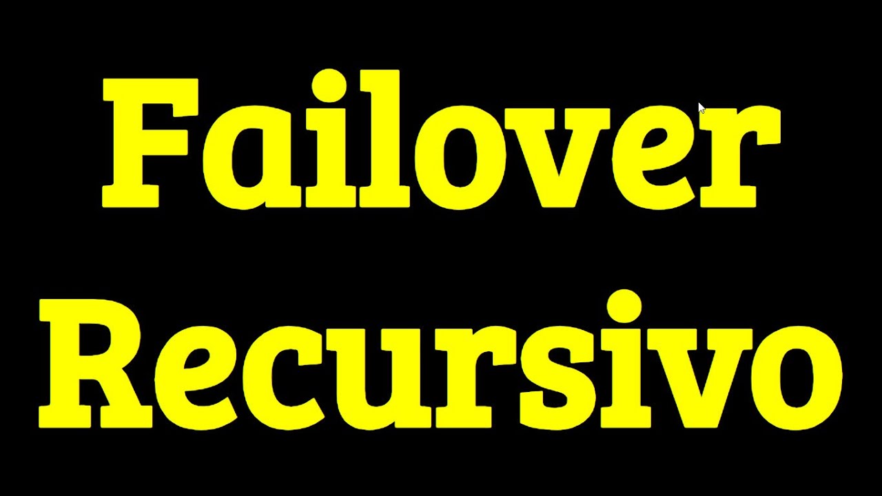 El verdadero FAILOVER y para variar RECURSIVO!!! v7