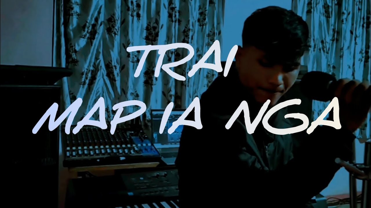 Trai map ia nga// By Plielangtam// official music video 