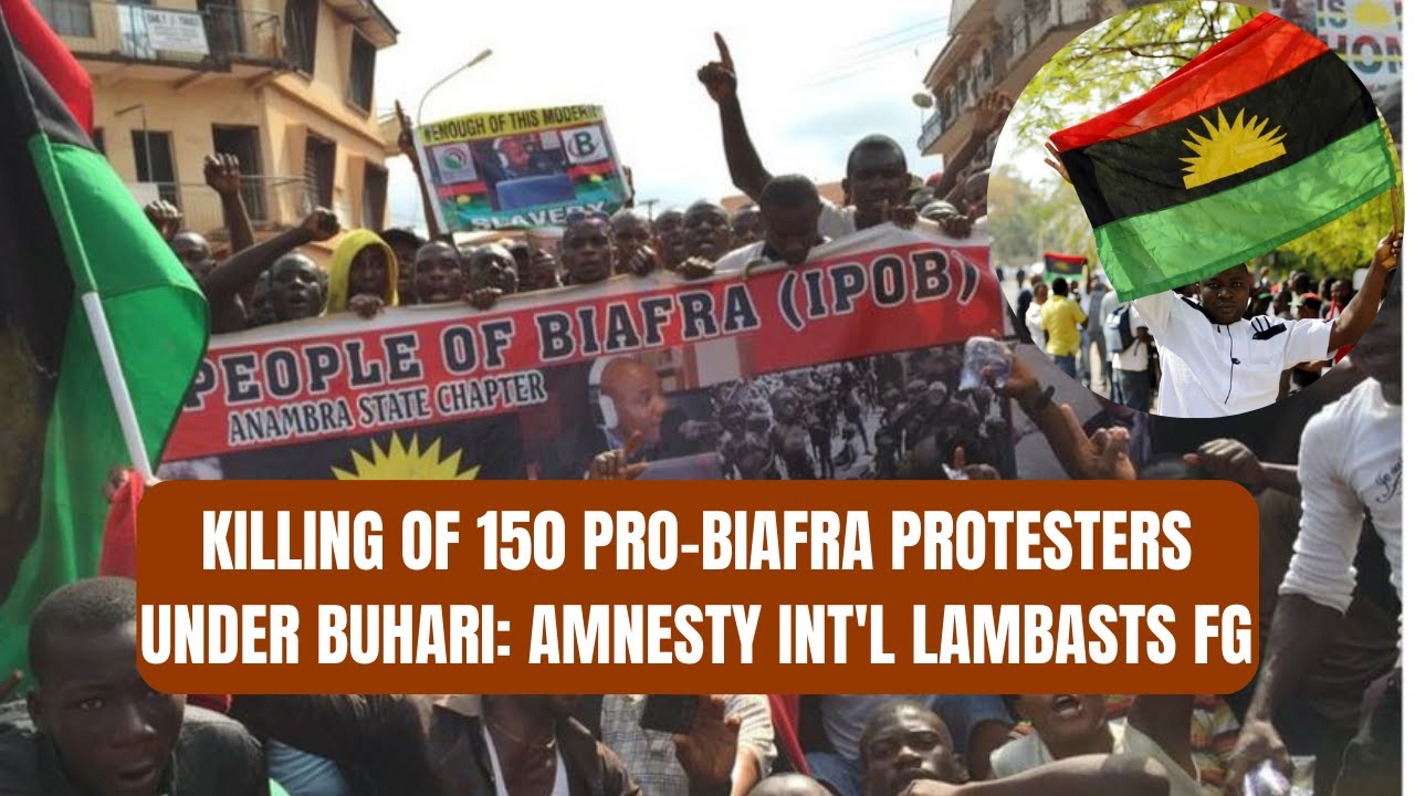 Killing of 150 Pro-biafra Protesters Under Buhari: Amnesty Int'l Lambasts FG