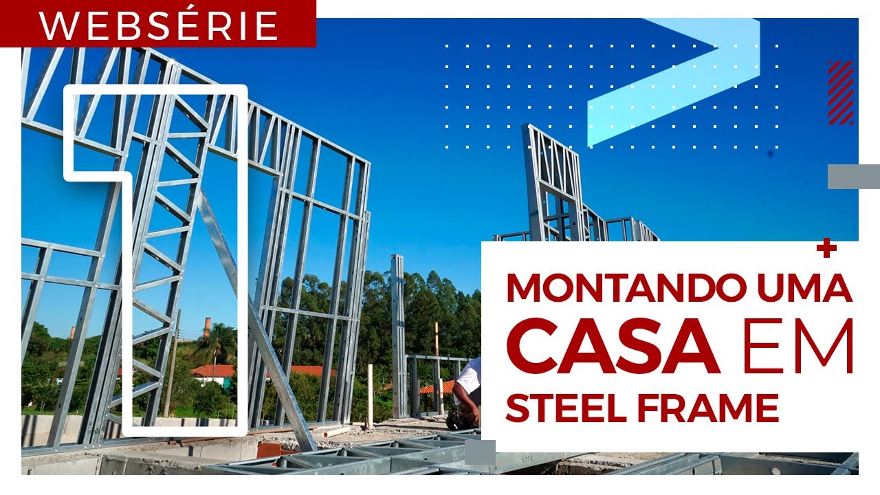 1&ordm; Epis&oacute;dio - Montando uma casa em Steel Frame - Casa no Interior de SP