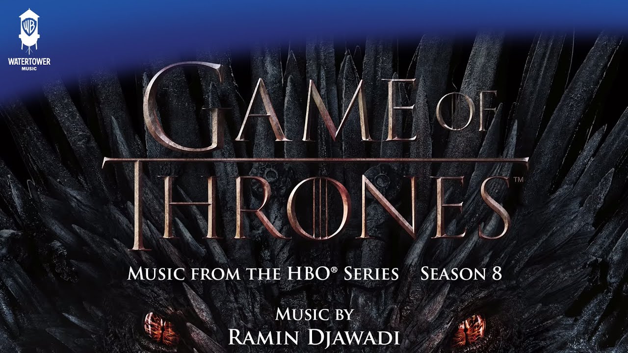 Game of Thrones S8 Official Soundtrack | Farewell - Ramin Djawadi | WaterTower