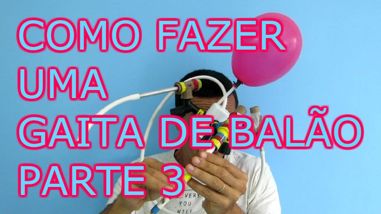 Como fazer Gaita de fole com balão, PVC e outros recursos - Parte 3