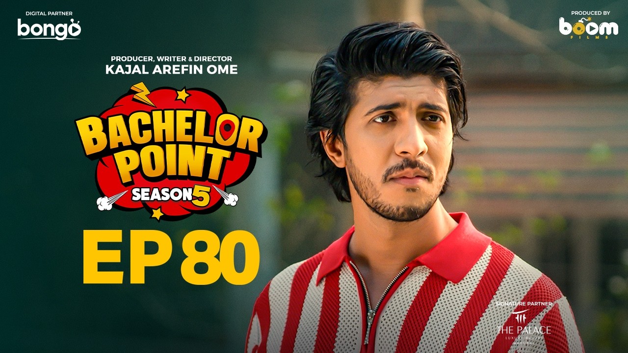 EPISODE 80 | Bachelor Point | S5 | Habu | Pasha | Kabila | Nehal | Kajal Arefin Ome | Boom Films