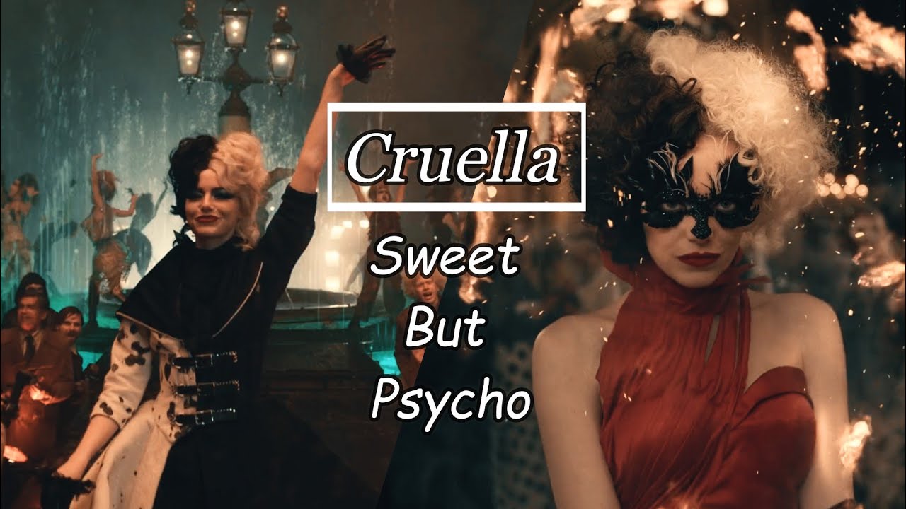 Cruella || Sweet But Psycho || FMV