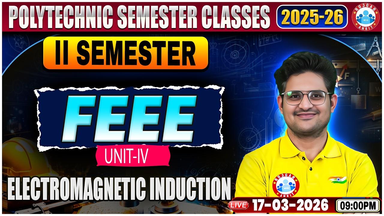 UP Polytechnic FEEE Class | Electromagnetic Induction | FEEE Polytechnic Semester Class | Kishor Sir