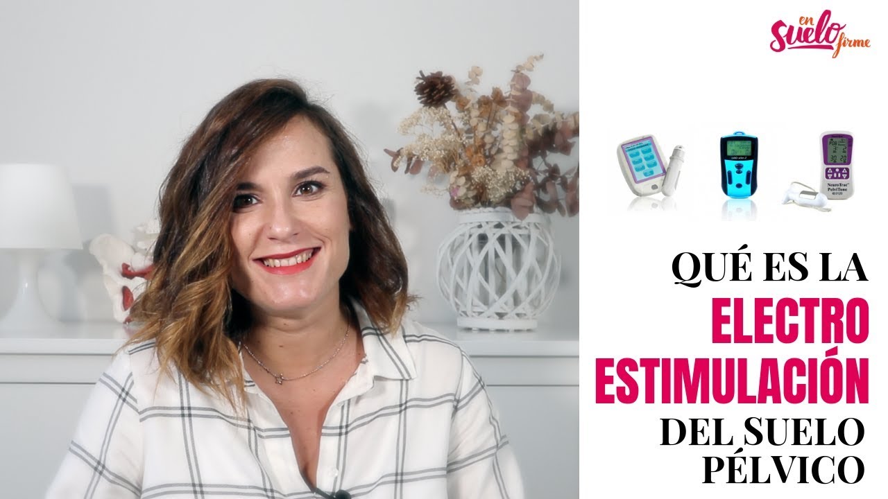 Qué es la ELECTROESTIMULACIÓN del suelo pélvico || Suelo Firme
