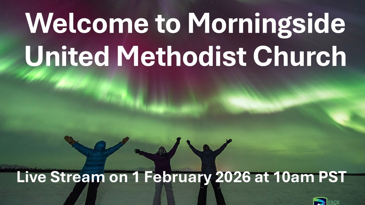 Morningside United Methodist Church 10 am Service on 1 February 2026