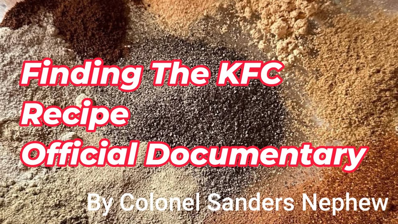 The Official Finding The KFC Recipe Documentary