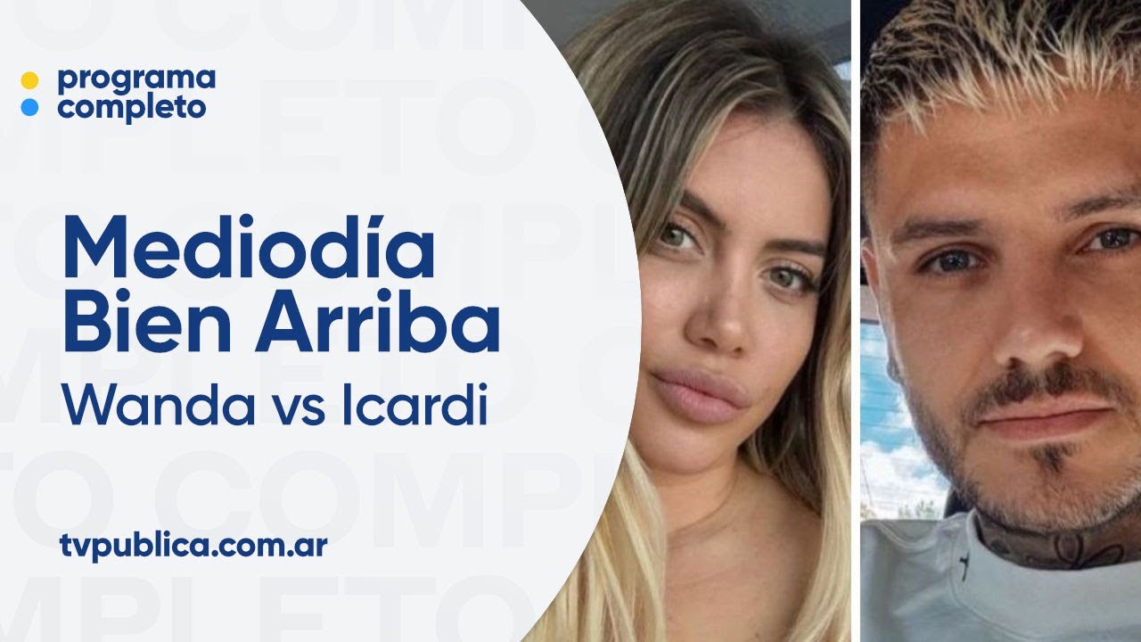 ¿Qué pasó entre la China Suárez y Maxi López? ¿Mauro Icardi y Wanda Nara? - Mediodía bien arriba