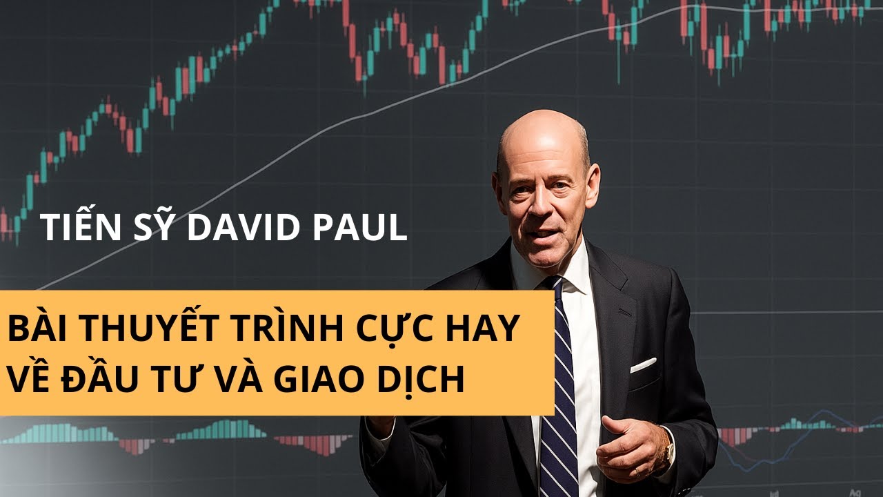 CON ĐƯỜNG ĐỂ THÀNH CÔNG VỚI GIAO DỊCH   TIẾN SỸ DAVID PAUL