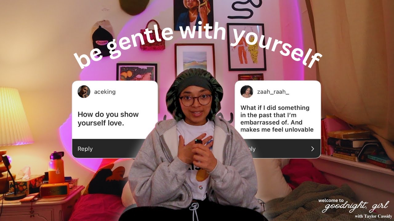 self love advice before bed ♡ // Goodnight, Girl