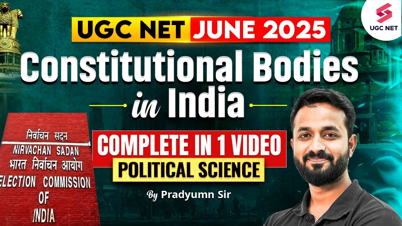 UGC NET Political Science Classes | Constitutional Bodies in India | UGC NET JUNE 2025 |Pradyumn Sir