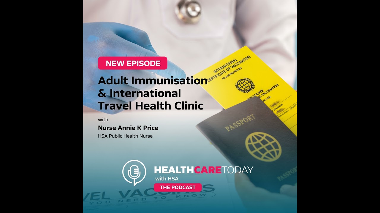 Adult Immunisation and Travel Health Clinic | Healthcare Today with HSA