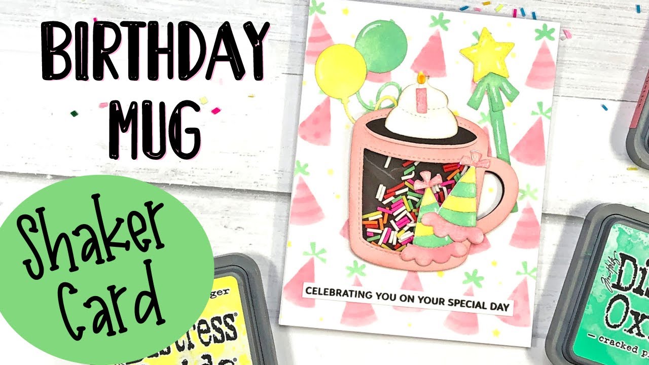Birthday Mug Shaker Card | Pretty Pink Posh