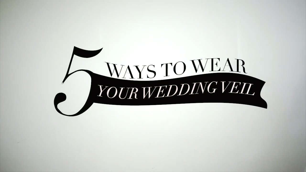 5 Ways To Wear Your Wedding Veil
