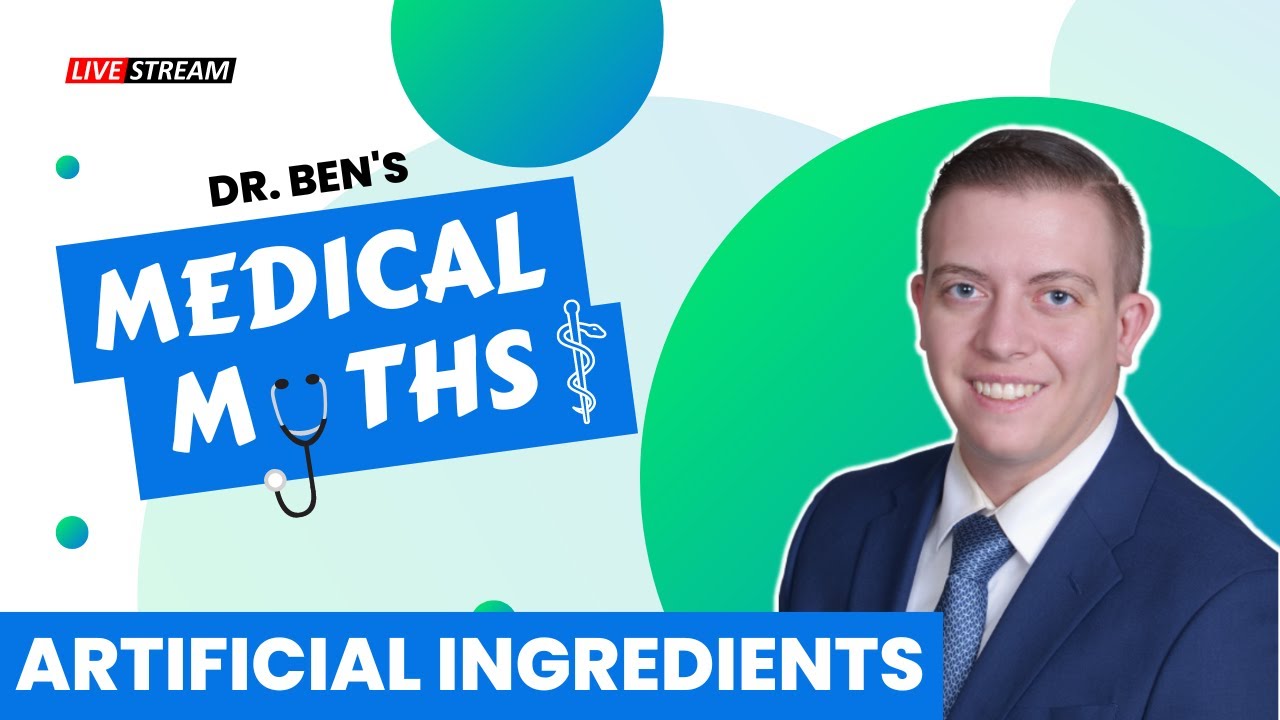 Medical Myths: Artificial Ingredients