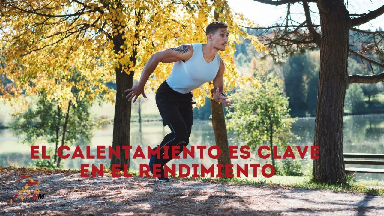 El Calentamiento es clave en el Rendimiento