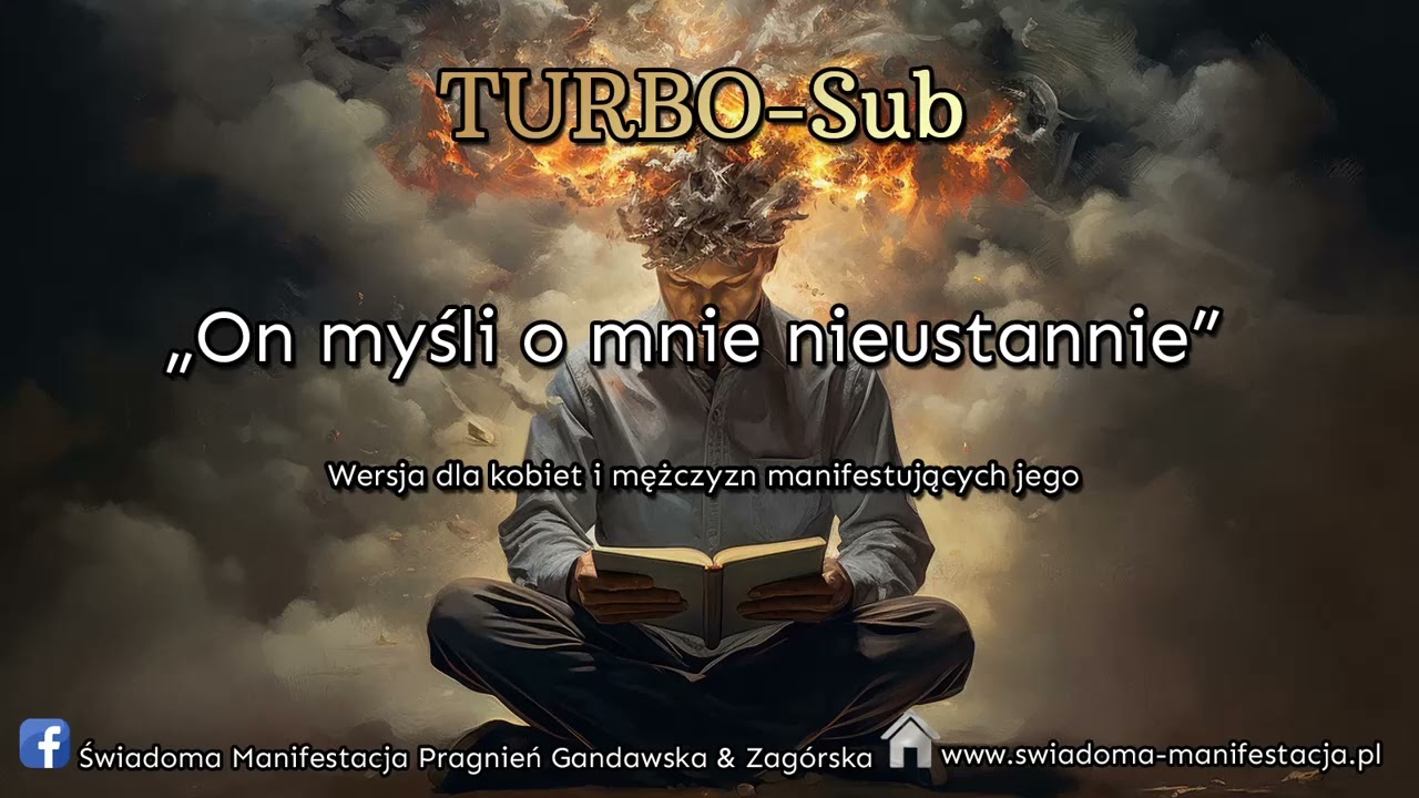 TURBO-SUB - On myśli o mnie nieustannie - Świadoma Manifestacja Pragnień Gandawska & Zag&oacute;rska