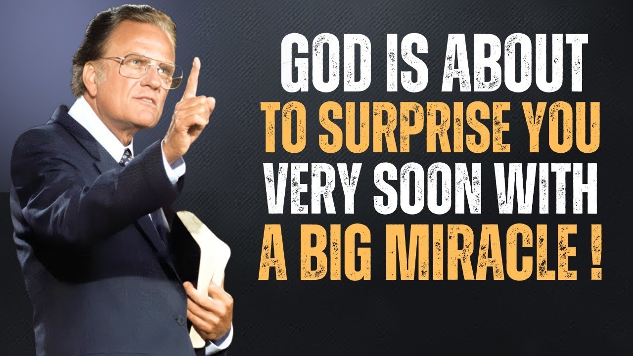 God Is Shifting You From Waiting to An Unexpected Victory! &ndash; Billy Graham