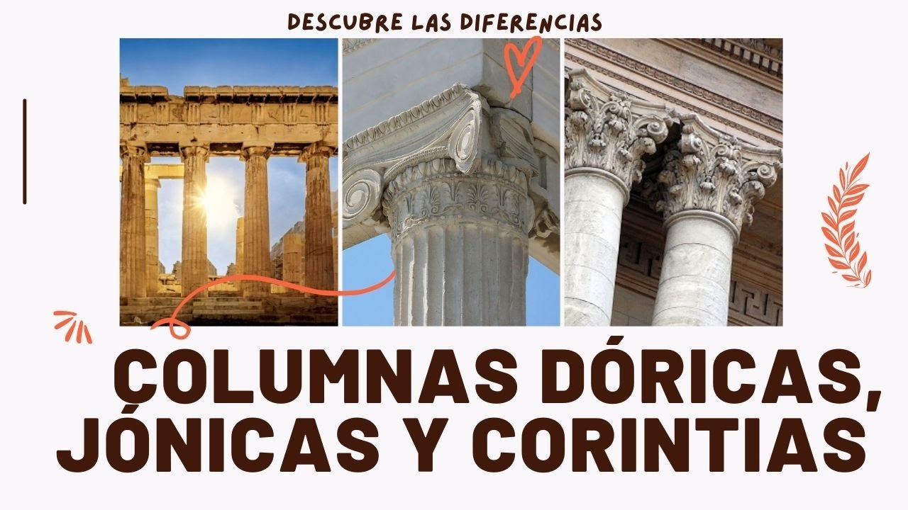 COLUMNAS DÓRICAS, JÓNICAS Y CORINTAS ¿En qué se diferencian? Sus principales características. 🏛📢