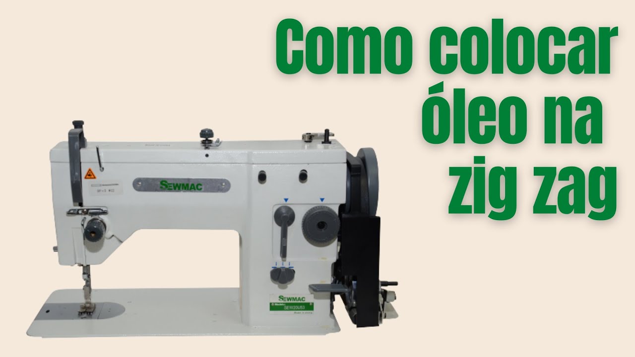Aprenda a lubrificar a máquina zig zag semi-industrial - SEWMAC
