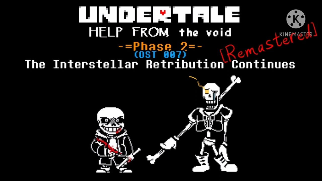 Undertale: Help from the Void OST 007 - The Interstellar Retribution Continues [Remastered]
