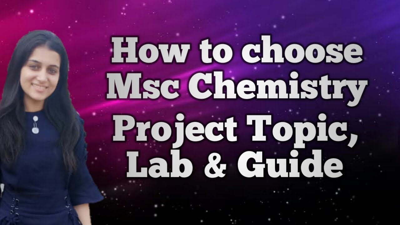 How to choose Msc chemistry Project || Msc project Guide || Reaction world