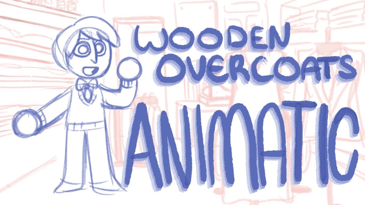 Wooden Overcoats animatic