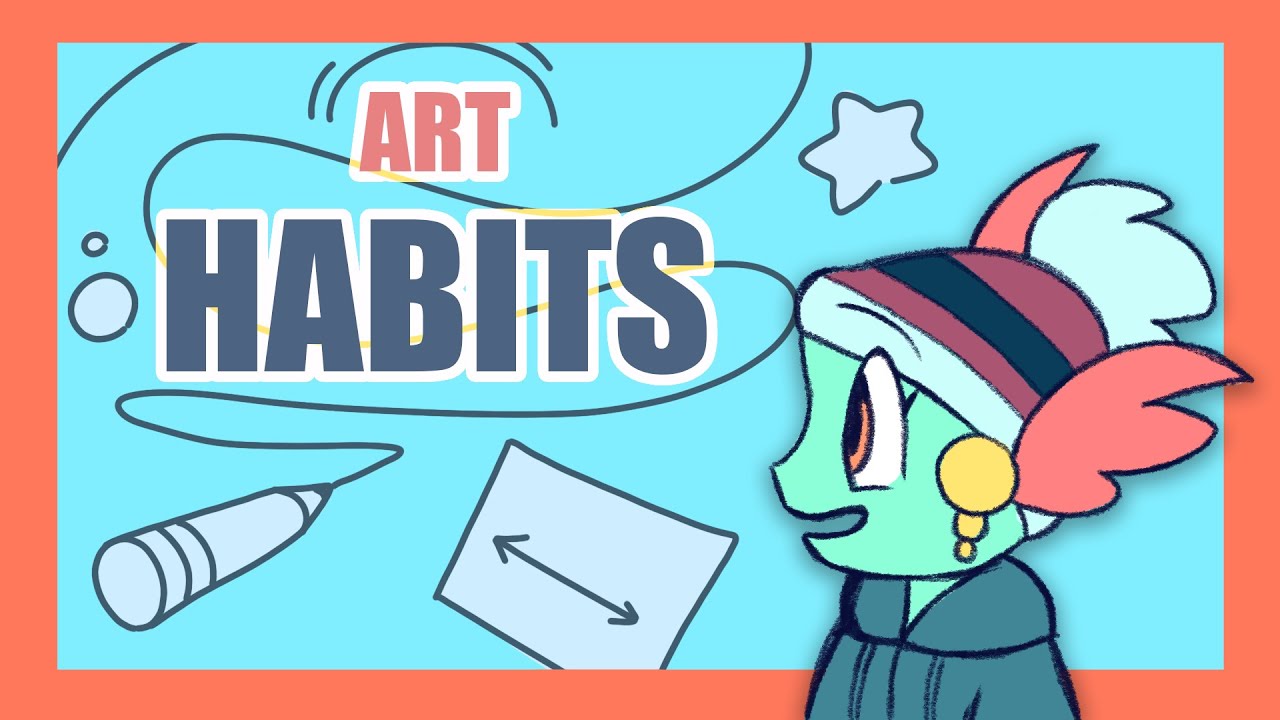 Digital art habits you should make!