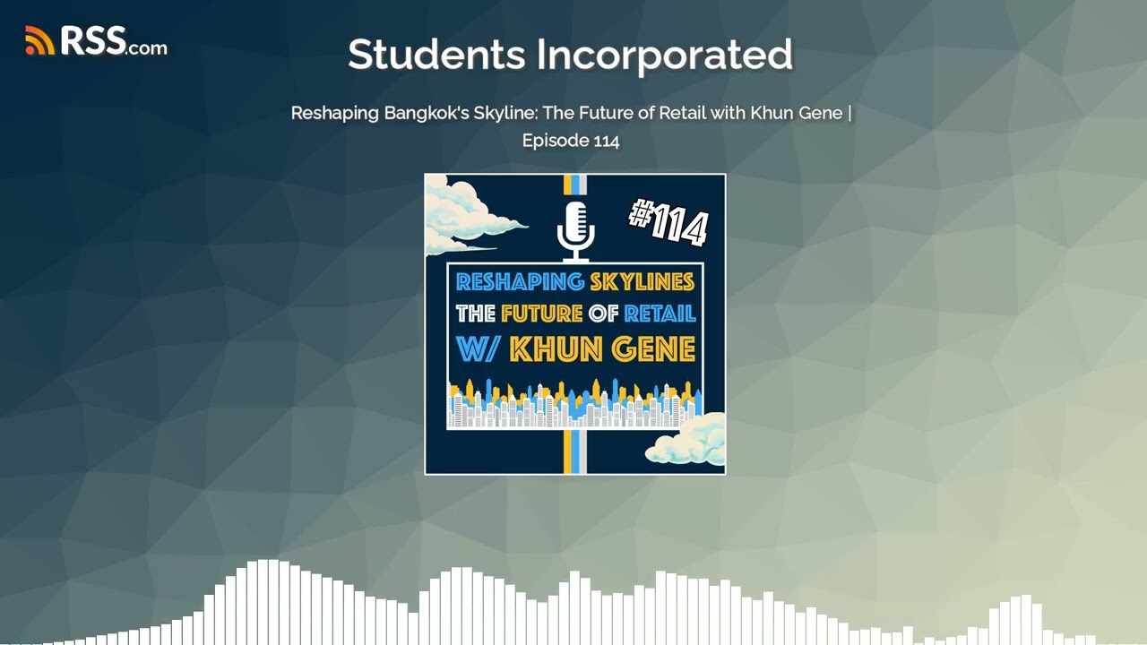 Reshaping Bangkok’s Skyline: The Future of Retail with Khun Gene | Episode 114