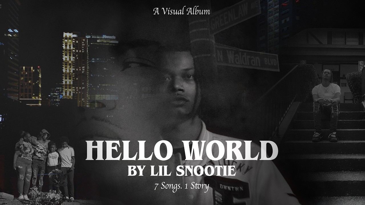 HELLO WORLD - LIL SNOOTIE (FULL VISUAL ALBUM)