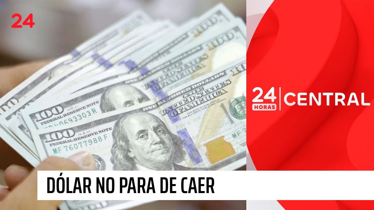 D&oacute;lar cae a nivel m&aacute;s bajo desde 2023 | 24 Horas TVN Chile