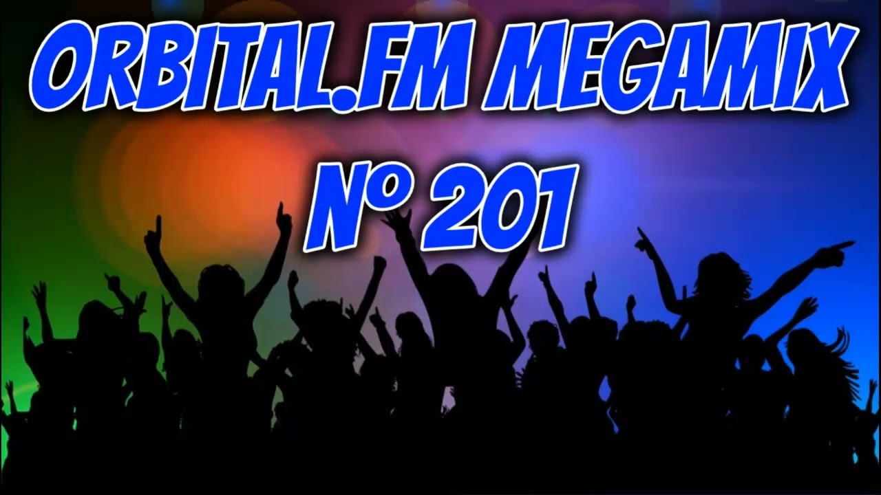 Orbital.fm - MegaMix Nº201