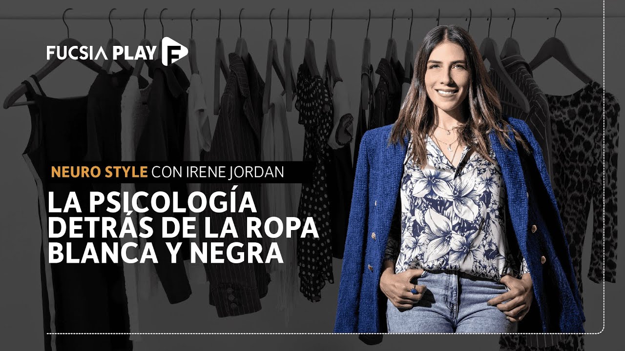 La psicología detrás del blanco y el negro en la ropa | Irene Jordan en Neuro Style - Semana Play
