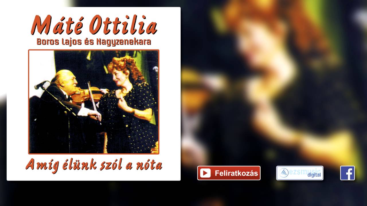 Máté Ottilia - Hull a fa levele, hull a hó