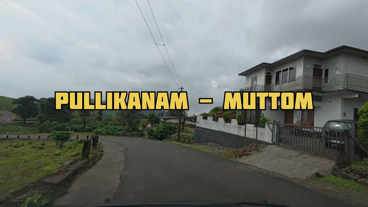 Scenic Drive 4K KERALA INDIA | Pullikanam - Muttom | Beautiful Relaxing Village Moutain Road