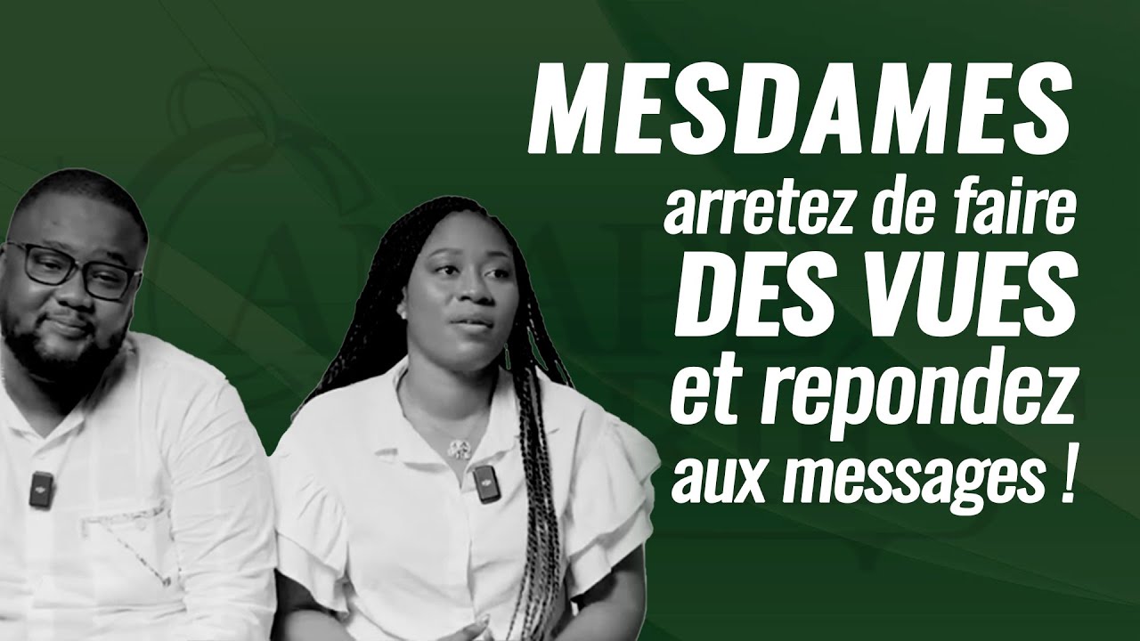 Andréa & Lionel: Mmes, arrêtez de faire des vues aux gens et répondez aux messages.