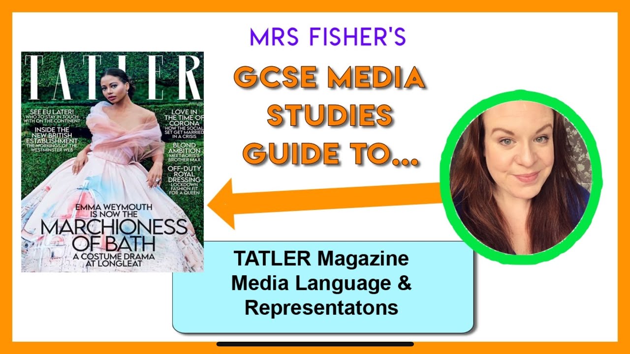 GCSE Media - Tatler Magazine (2023 exam onwards) - Media Language & Representation