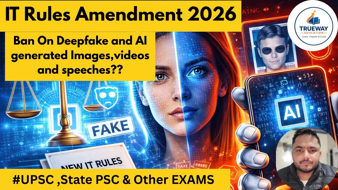 IT Rules Amendment 2026 Explained | AI & Deepfake Rules | UPSC Current Affairs
