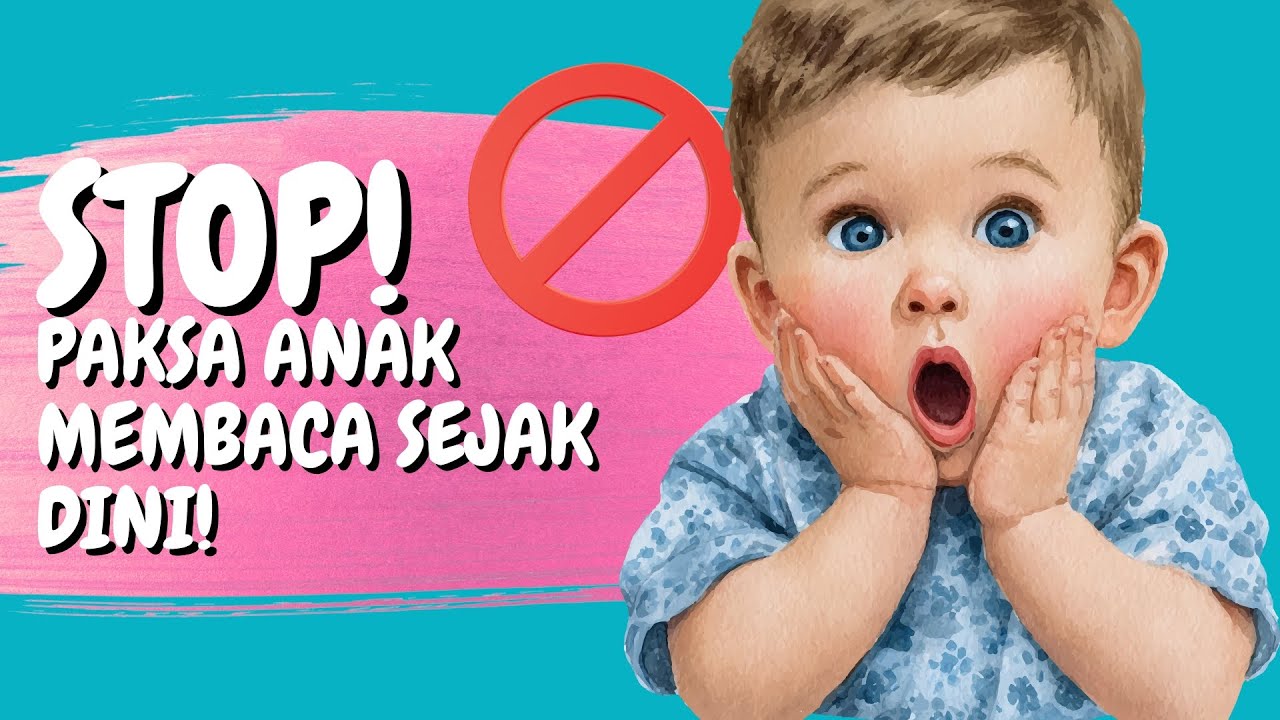 STOP! Jangan Paksa Anak Membaca Sejak Dini! 