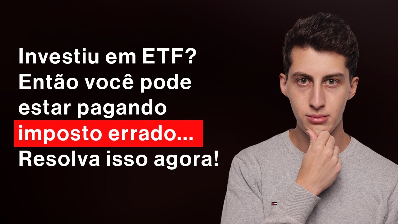 Impostos nos ETFs: Regras, Al&iacute;quotas e como declarar no imposto de renda (Explica&ccedil;&atilde;o simples)
