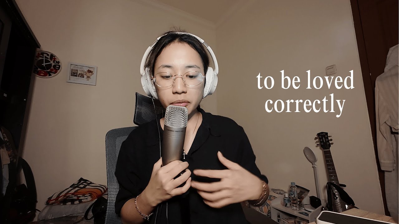 to be loved correctly